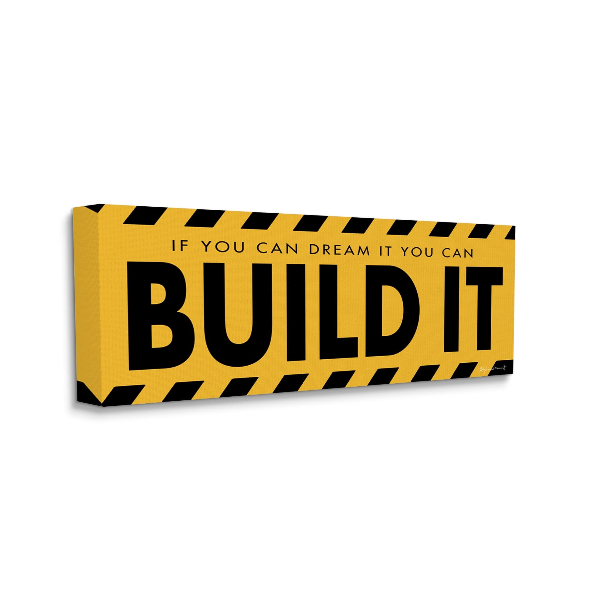 Stupell Industries Dream It Build It Construction Sign Yellow Black Transportation Painting Gallery Wrapped Canvas Art Print Wall Art, 10 x 24