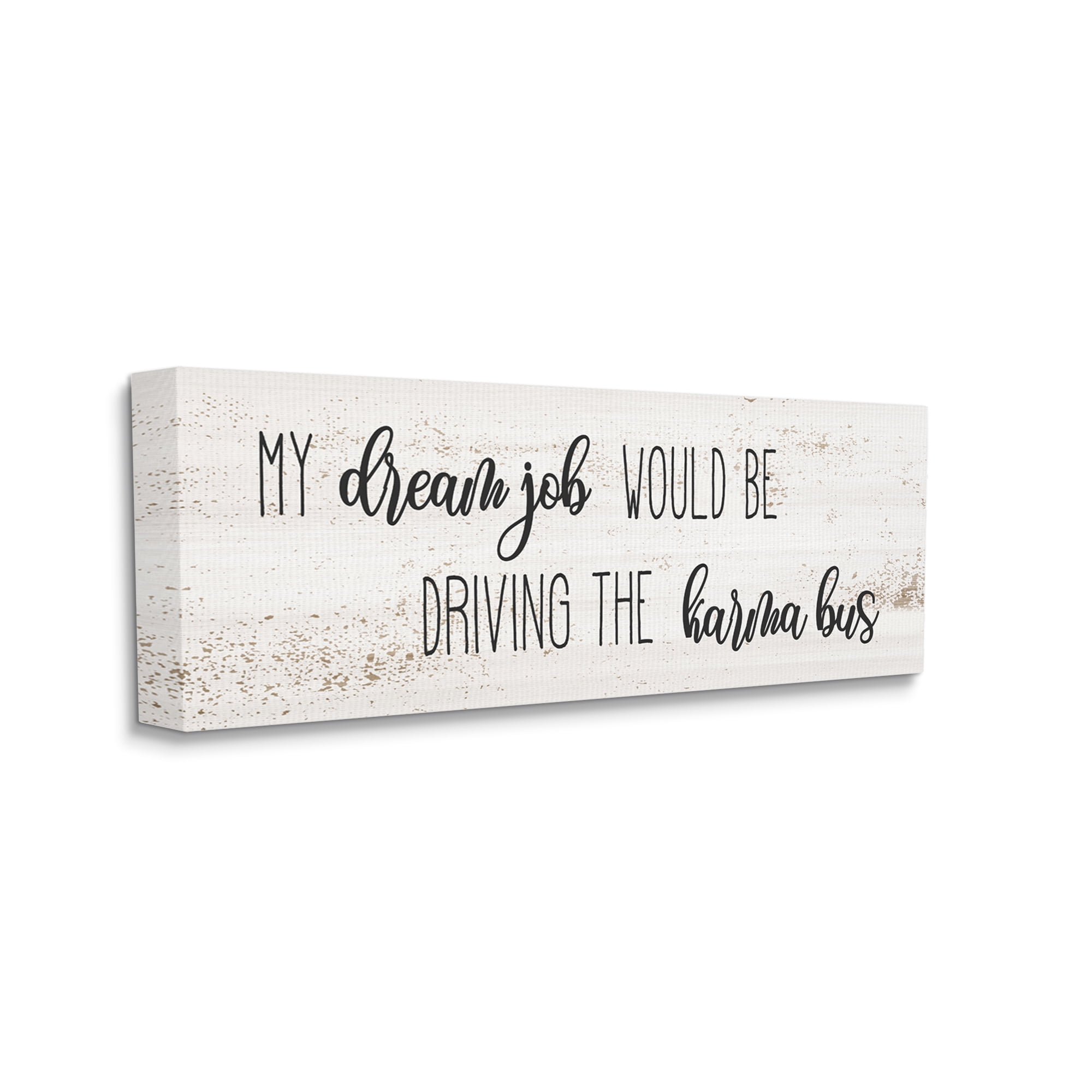 Stupell Industries Dream Job Driving Karma Bus Whimsical Cursive Script Inspirational Painting Gallery Wrapped Canvas Art Print Wall Art, 10 x 24