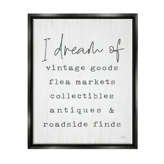 Stupell Industries Dream Of Antiques Phrase Inspirational Painting Black Floater Framed Art Print Wall Art, 17 x 21