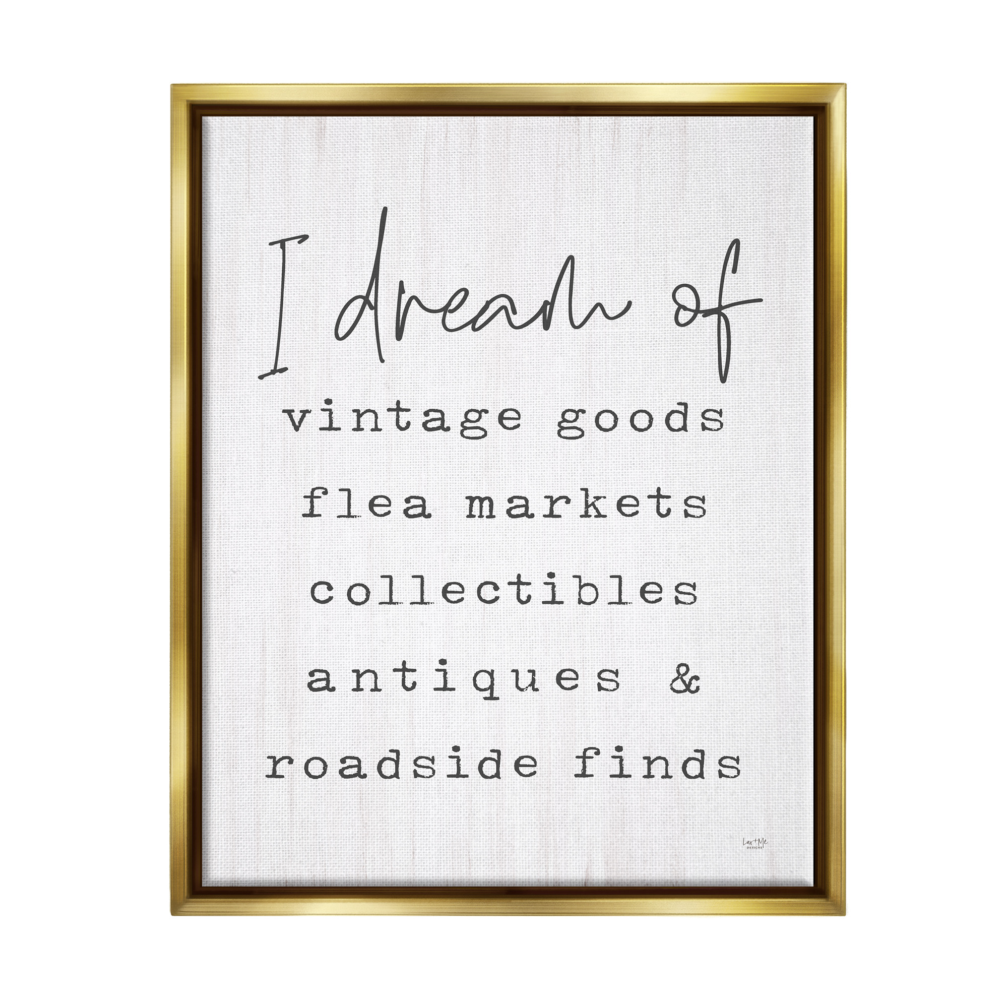 Stupell Industries Dream Of Antiques Phrase Inspirational Painting Gold Floater Framed Art Print Wall Art, 17 x 21