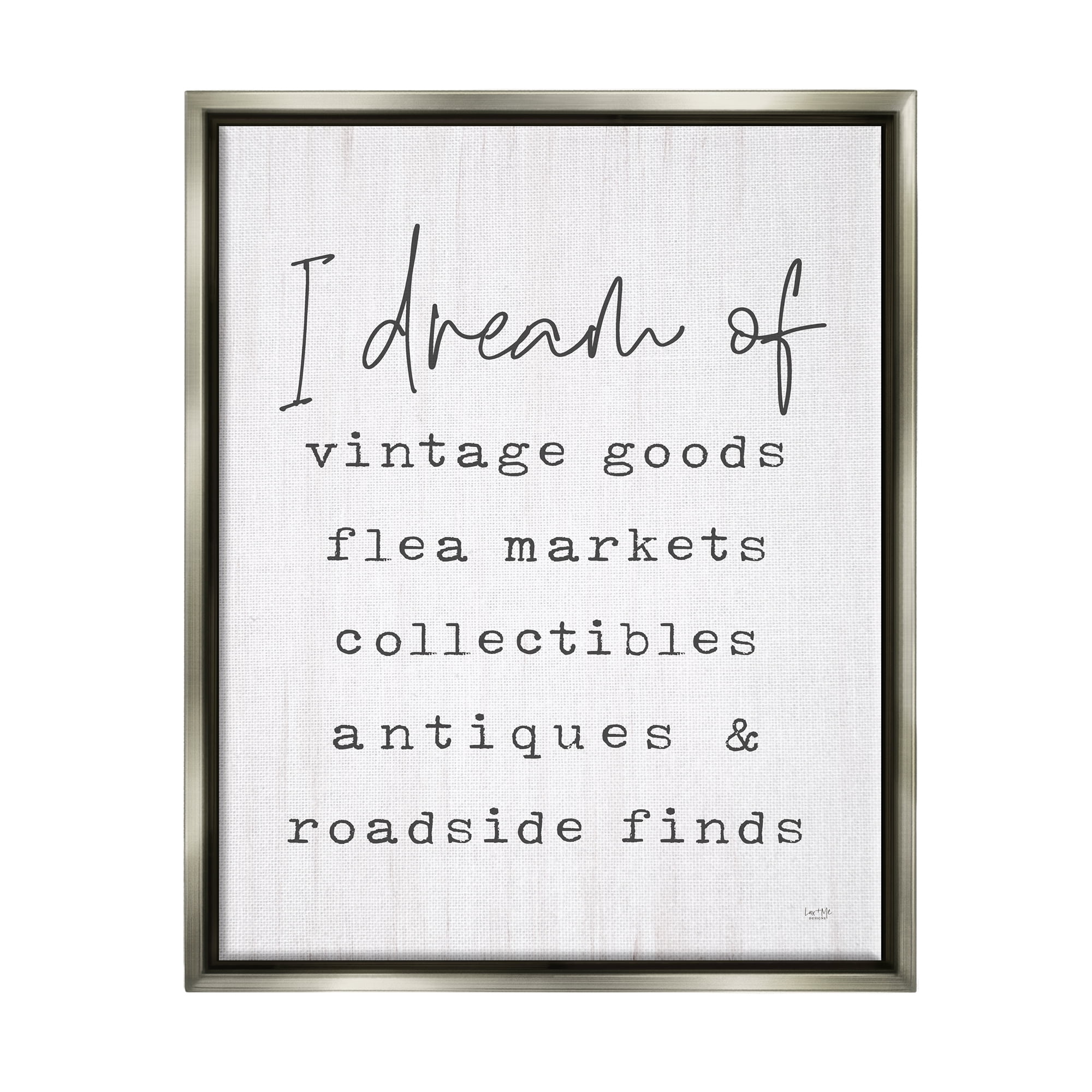 Stupell Industries Dream Of Antiques Phrase Inspirational Painting Gray Floater Framed Art Print Wall Art, 17 x 21