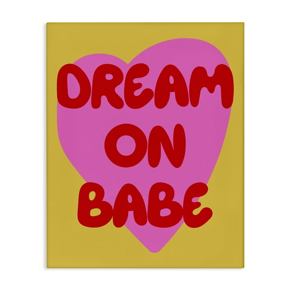 Stupell Industries Dream On Babe on Yellow Quotes and Sayings Painting Wrapped Canvas Canvas Art Print Wall Art, 24 x 30