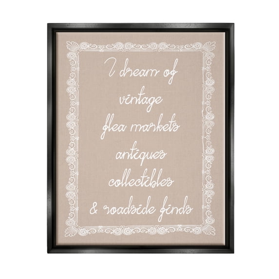 Stupell Industries Dream of Antiques Phrase Inspirational Painting Black Floater Framed Canvas Art Print Wall Art, 25 x 31