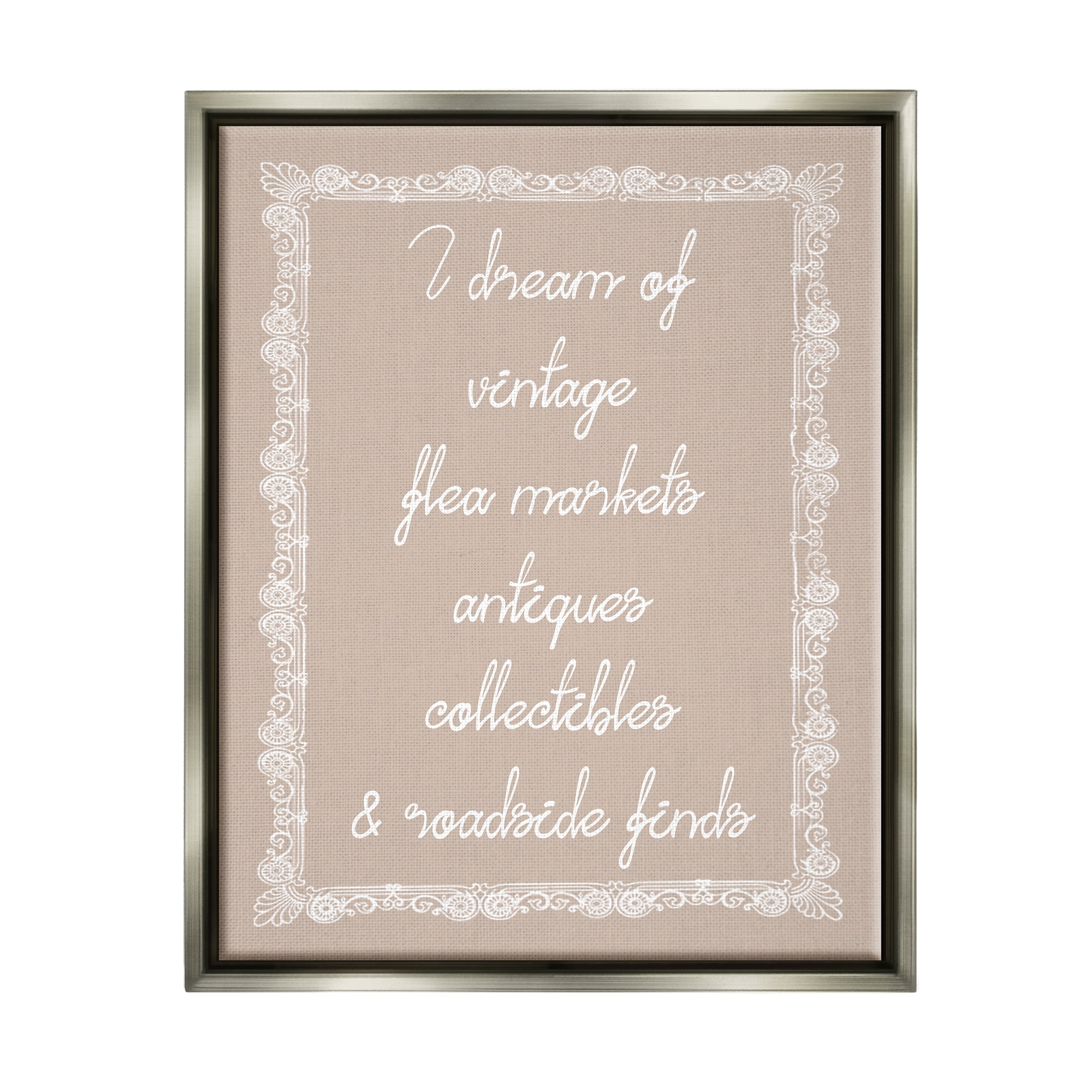 Stupell Industries Dream of Antiques Phrase Inspirational Painting Gray Floater Framed Canvas Art Print Wall Art, 17 x 21