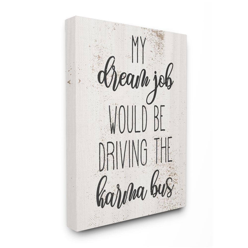 Stupell Industries Dream to Drive the Karma Bus Phrase Sassy Humor Designed by Daphne Polselli