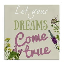 Stupell Industries Dreams Come True with Florals Quotes and Sayings Painting Wrapped Canvas Canvas Art Print Wall Art, 17 x 17
