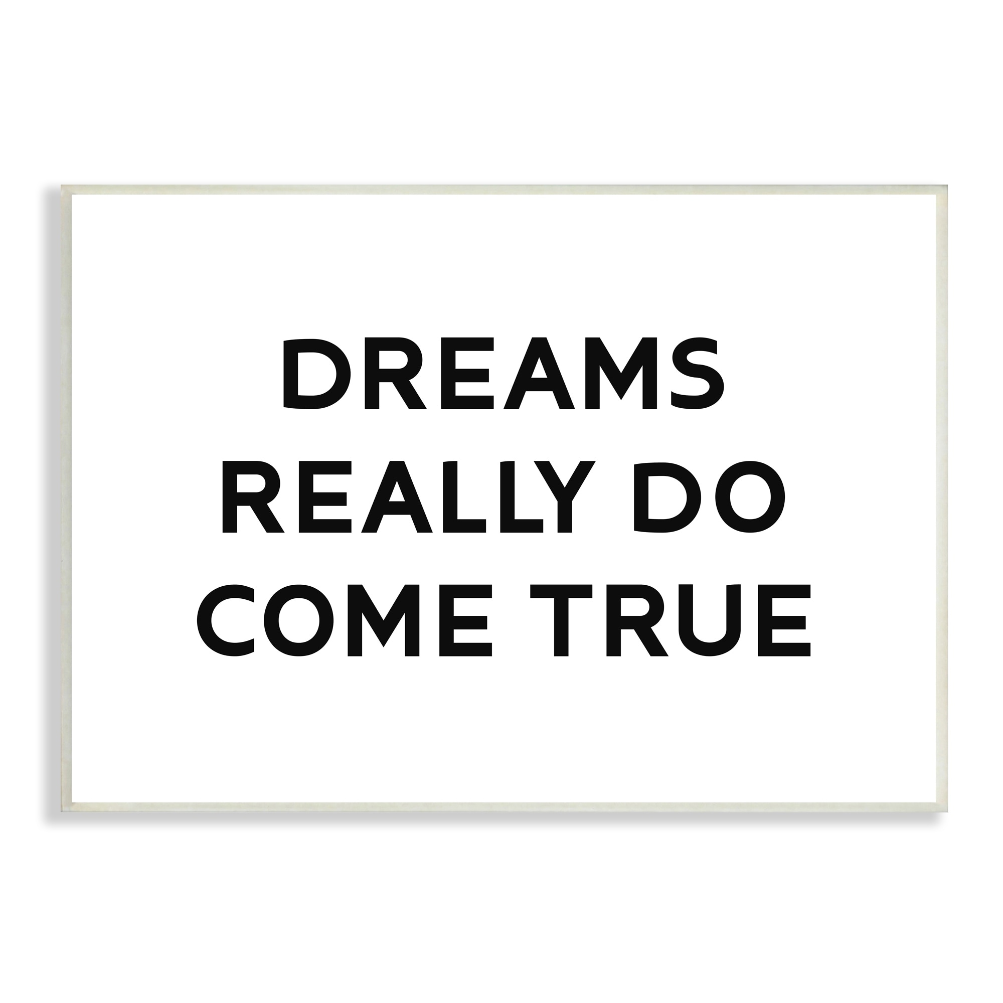 Stupell Industries Dreams Really Do Come True Quote Minimal Text, 19 x 13, Design by Daphne Polselli