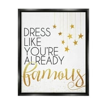 Stupell Industries Dress Like You're Already Famous Graphic Art Jet Black Floating Framed Canvas Print Wall Art, Design by Alli Rogosich