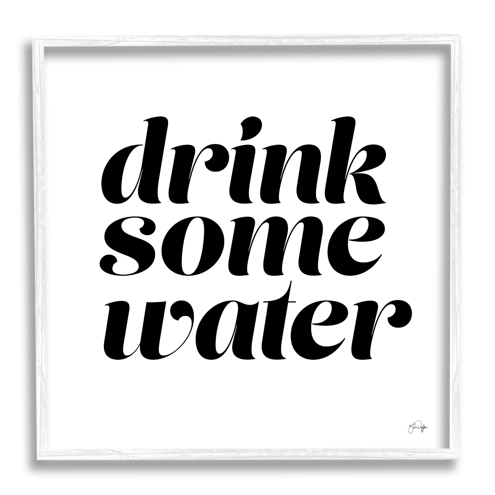 Stupell Industries Drink Some Water Motivational Phrase Minimal Bold Typography, 12 x 12,Design by Yass Naffas Designs