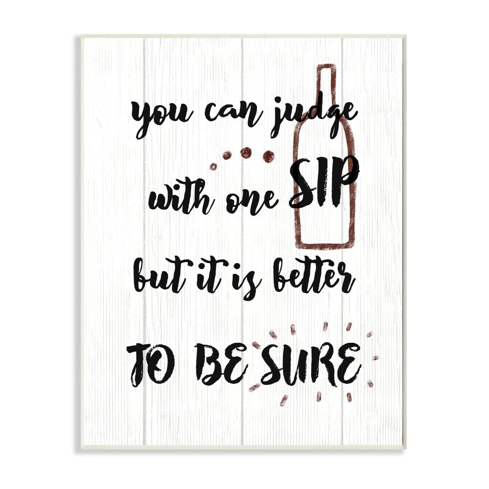 Stupell Industries Drinking Humor Judge with One Sip Wine Text Graphic Art Unframed Art Print Wall Art, 10x15, by Daphne Polselli