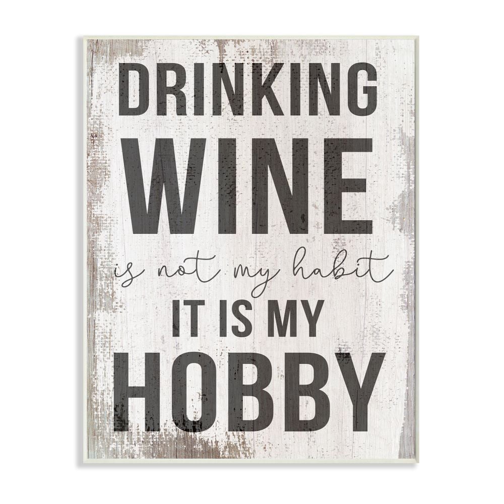 Stupell Industries Drinking Wine is My Hobby Phrase Rustic Word Charm Graphic Art Unframed Art Print Wall Art, 10x15, by Daphne Polselli