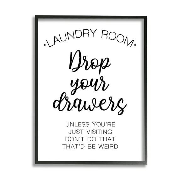 Stupell Industries Drop Your Drawers Phrase Funny Laundry Sentiment Inspirational Painting Black Framed Art Print Wall Art, 11 x 14
