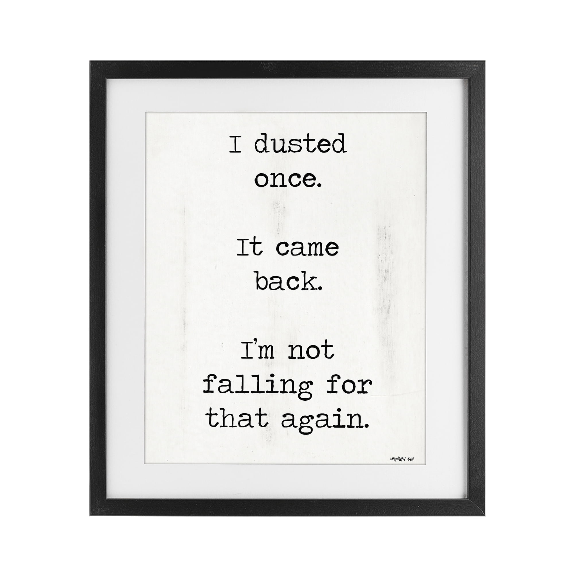 Stupell Industries Dusted Once It Came Back Black Framed Print Under Glass, design by Imperfect Dust