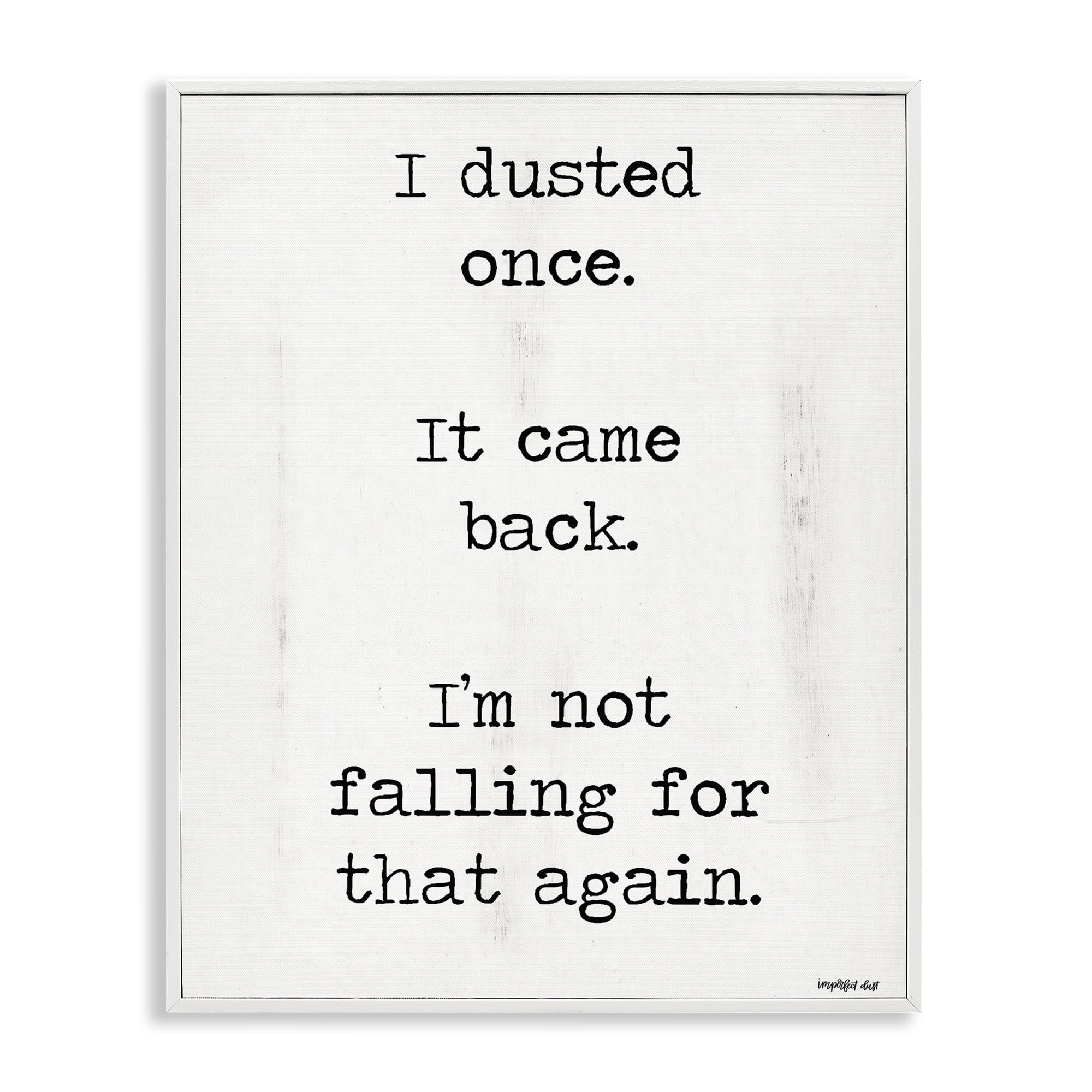 Stupell Industries Dusted Once It Came Back White Framed Giclee Art, design by Imperfect Dust