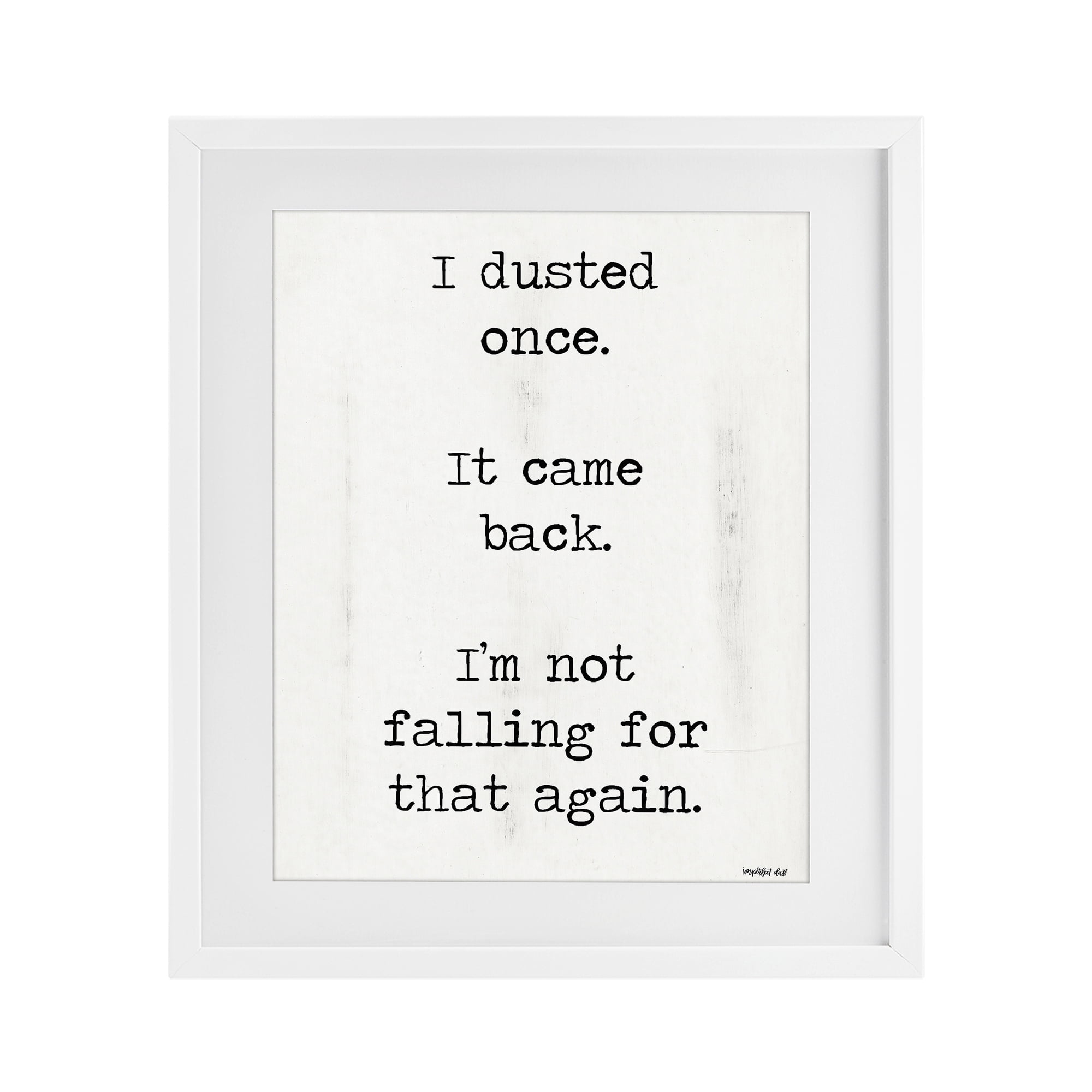Stupell Industries Dusted Once It Came Back White Framed Print Under Glass, design by Imperfect Dust