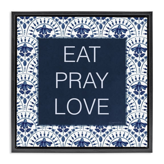 Stupell Industries Eat Pray Love on Blue Florals Black Framed Floater Canvas Wall Art design by Annie LaPoint, 18 x 18