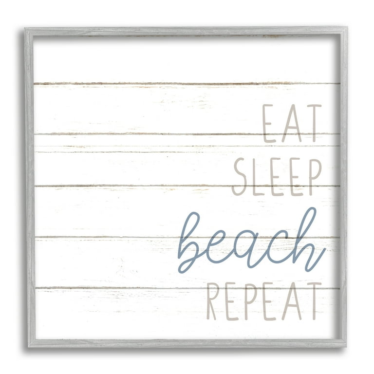 Stupell Industries Eat Sleep Beach Repeat Phrase White Planked