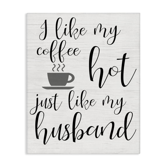 Stupell Industries Eclectic Coffee Hot Like My Husband Canvas Art, 30 x 40, by Lil' Rue