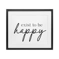 thumbnail image 1 of Stupell Industries Eclectic Exist To Be Happy Black Framed Print Under Glass, 16 x 13, by Lettered and Lined, 1 of 8