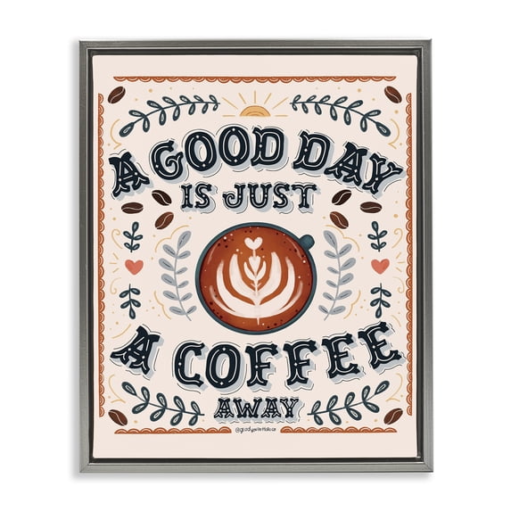 Stupell Industries Eclectic Good Day A Coffee Away Gray Floating Frame Canvas Art, 17 x 21, by Glad You're Here Co.