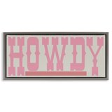 Stupell Industries Eclectic Howdy Pink Text Gray Floating Frame Canvas ...