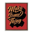 thumbnail image 1 of Stupell Industries Eclectic Make Something Typography Brown Floating Frame Canvas Art, 25 x 31, by Ahmed Sameh Hussein, 1 of 8