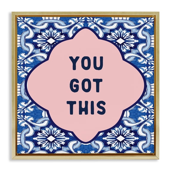 Stupell Industries Eclectic You Got This on Boho Gold Floating Frame Canvas Art, 25 x 25, by Lettered and Lined