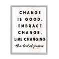 thumbnail image 1 of Stupell Industries Embrace Change Like Changing Toilet Paper Funny Bathroom, 16 x 20, Design by Daphne Polselli, 1 of 5
