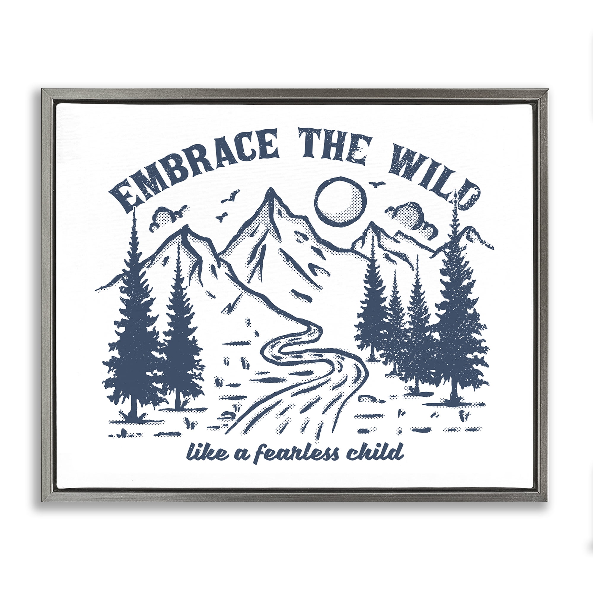 Stupell Industries Embrace the Wild Phrase Landscape & Nature Painting Gray Floater Framed Canvas Art Print Wall Art, 21 x 17