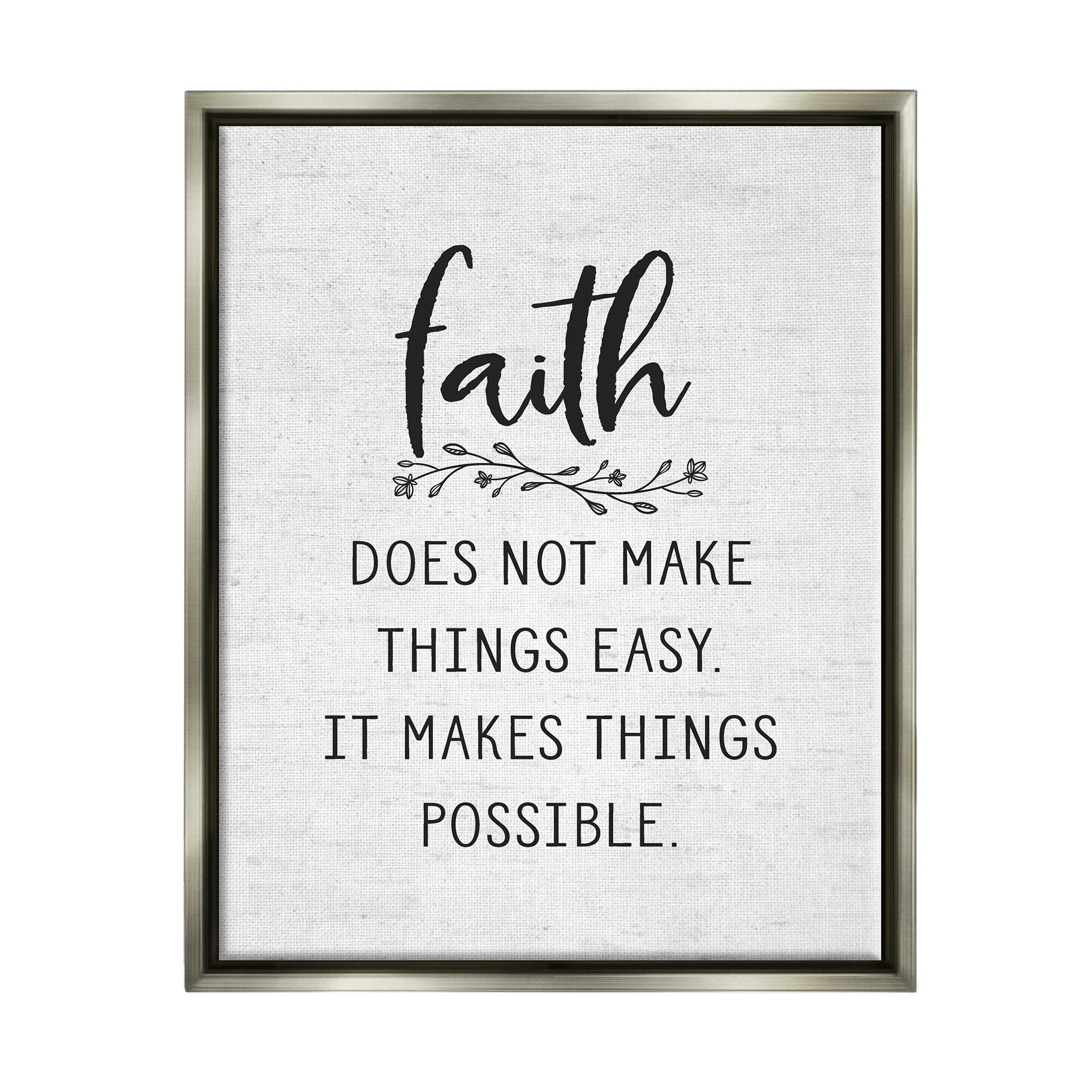 Stupell Industries Encouraging Faith Quote Rustic Botanical Sprig Design Graphic Art Luster Gray Floating Framed Canvas Print Wall Art, Design by Lettered and Lined