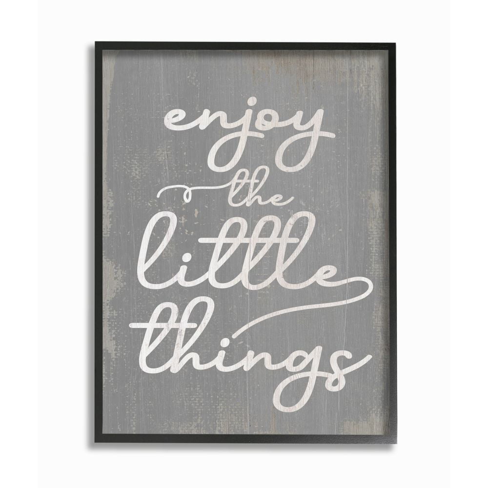 Stupell Industries Enjoy The Little Things Phrase with Distressed Grey Detail Designed by Daphne Polselli