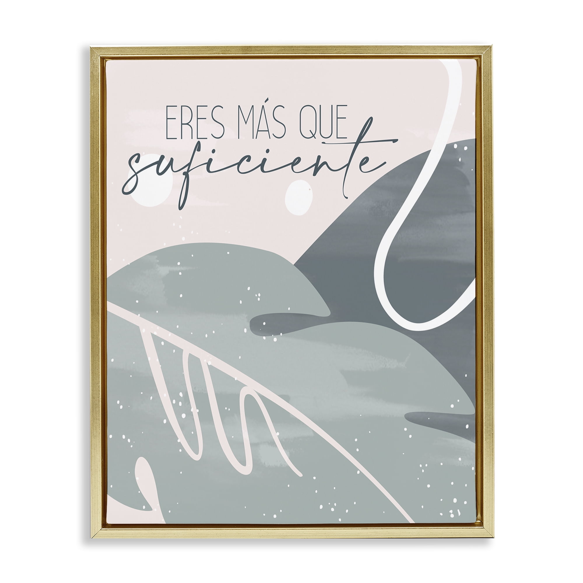 Stupell Industries Eres Más Que Suficiente Inspirational Quotes & Sayings Painting Gold Floater Framed Art Print Wall Art, 17 x 21