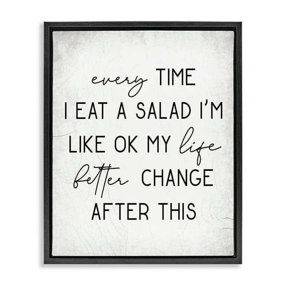 Stupell Industries Every Time I Eat Salad Food & Beverage Painting Black Floater Framed Art Print Wall Art, 17 x 21