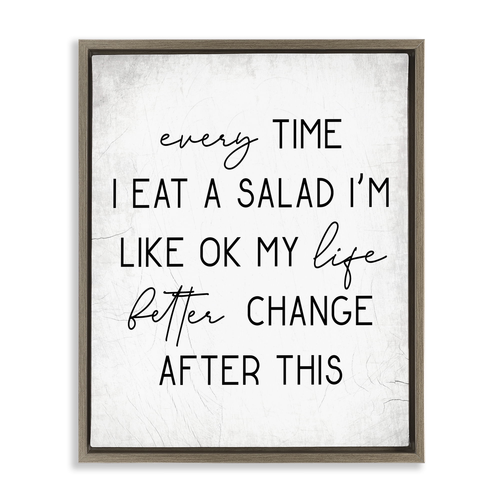 Stupell Industries Every Time I Eat Salad Food & Beverage Painting Brown Floater Framed Art Print Wall Art, 25 x 31