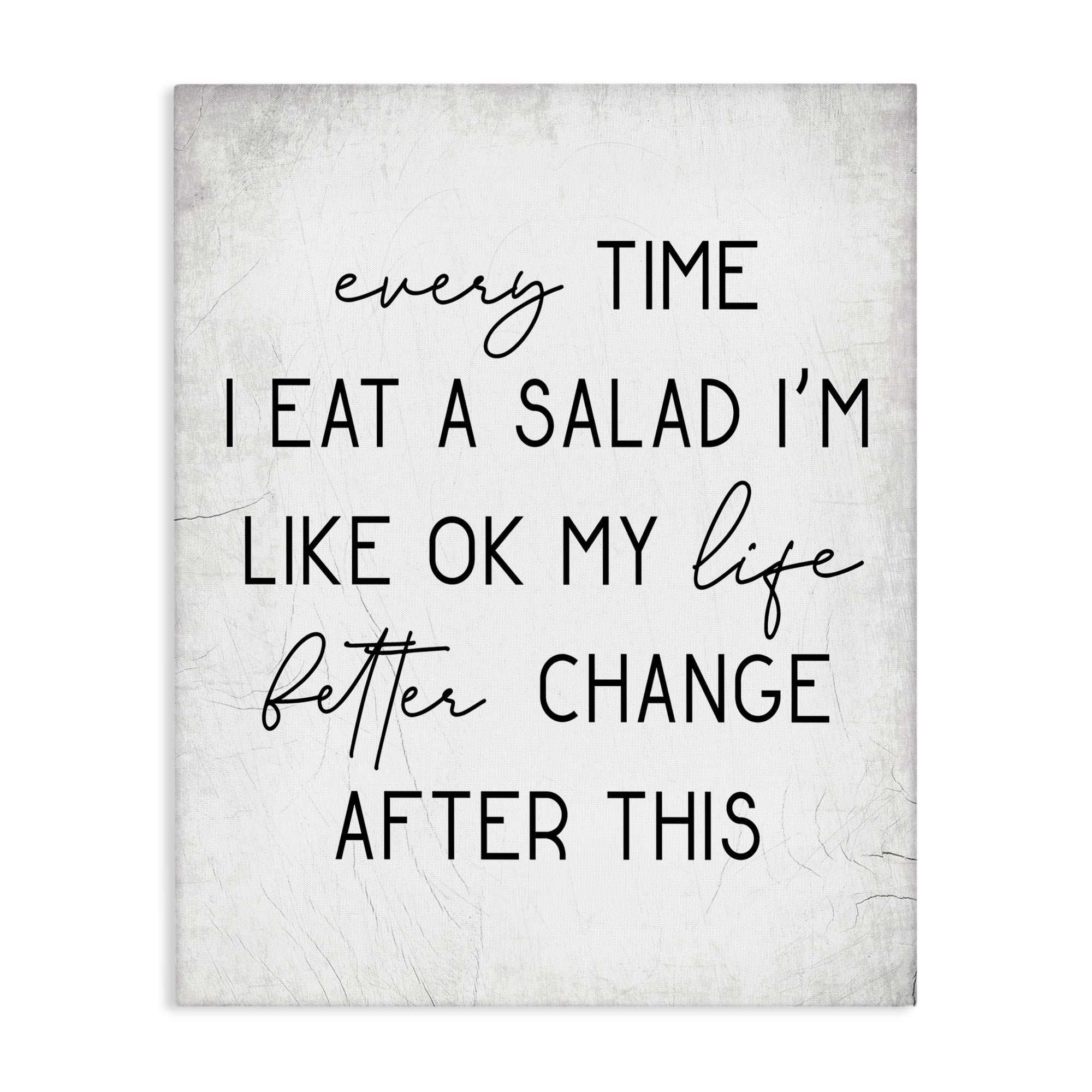 Stupell Industries Every Time I Eat Salad Food & Beverage Painting Gallery Wrapped Canvas Art Print Wall Art, 36 x 48