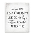 thumbnail image 1 of Stupell Industries Every Time I Eat Salad Food & Beverage Painting White Framed Art Print Wall Art, 11 x 14, 1 of 10