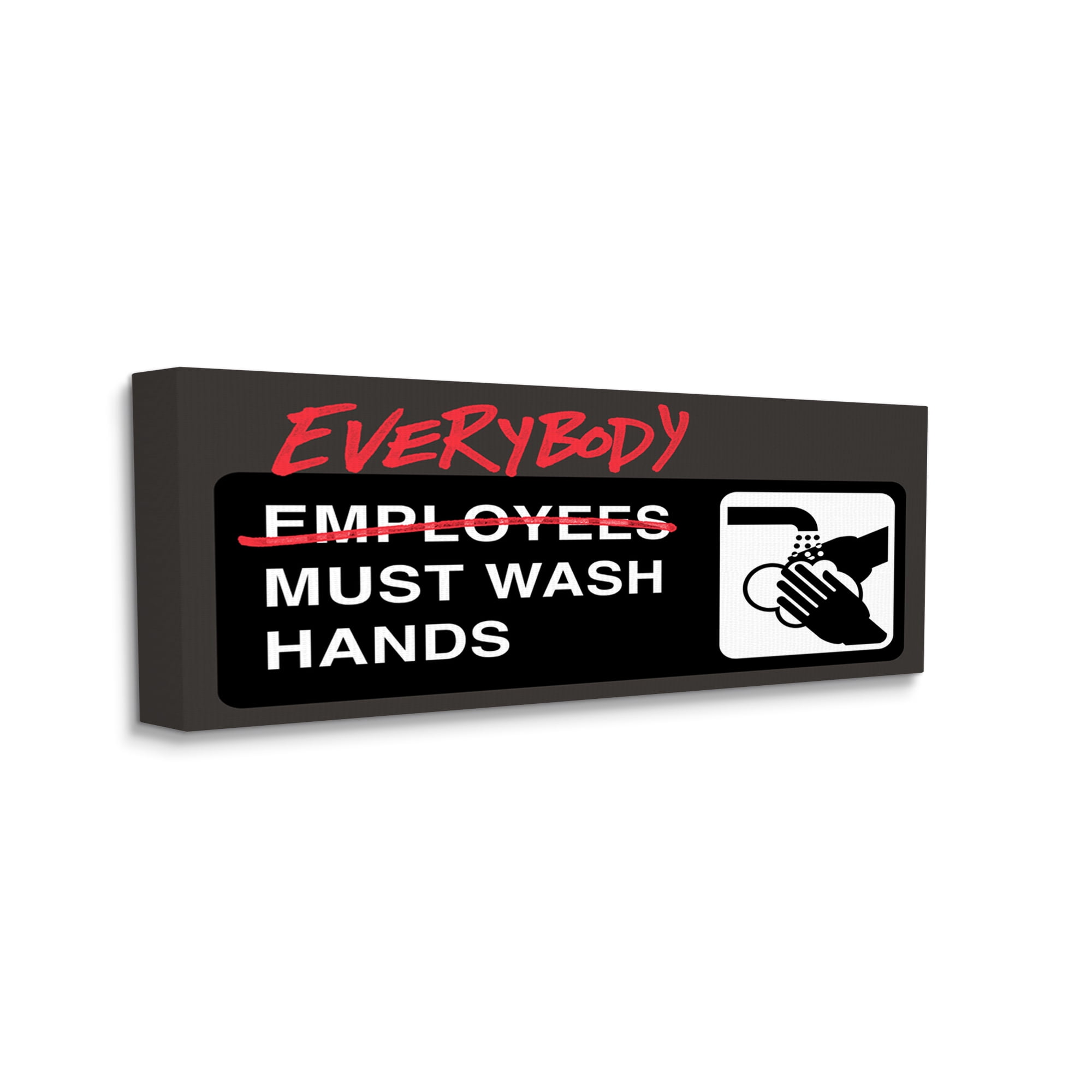 Stupell Industries Everybody Must Wash Hands Altered Employee Bathroom Canvas Wall Art by Buck Wear