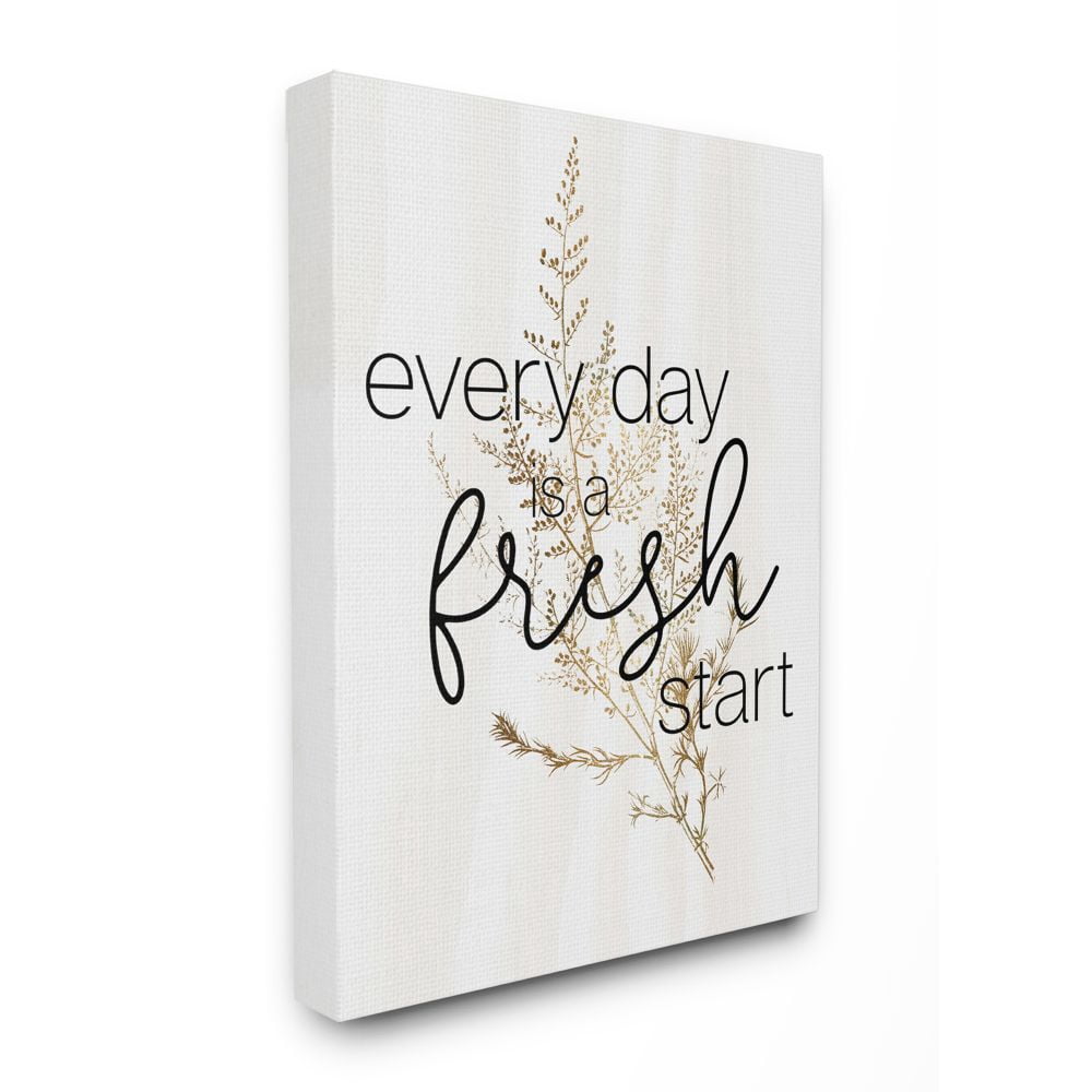 Stupell Industries Everyday Fresh Start Quote Text Script Gold Black Nature Canvas Wall Art Design by Daphne Polselli, 30" x 40"