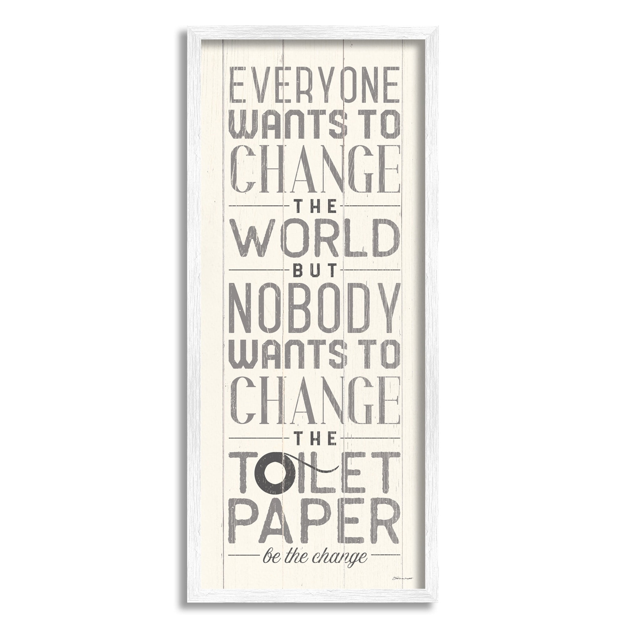 Stupell Industries Everyone Wants To Change The World White Planked Look Typography, 13 x 30,Design by Stephanie Workman Marrott