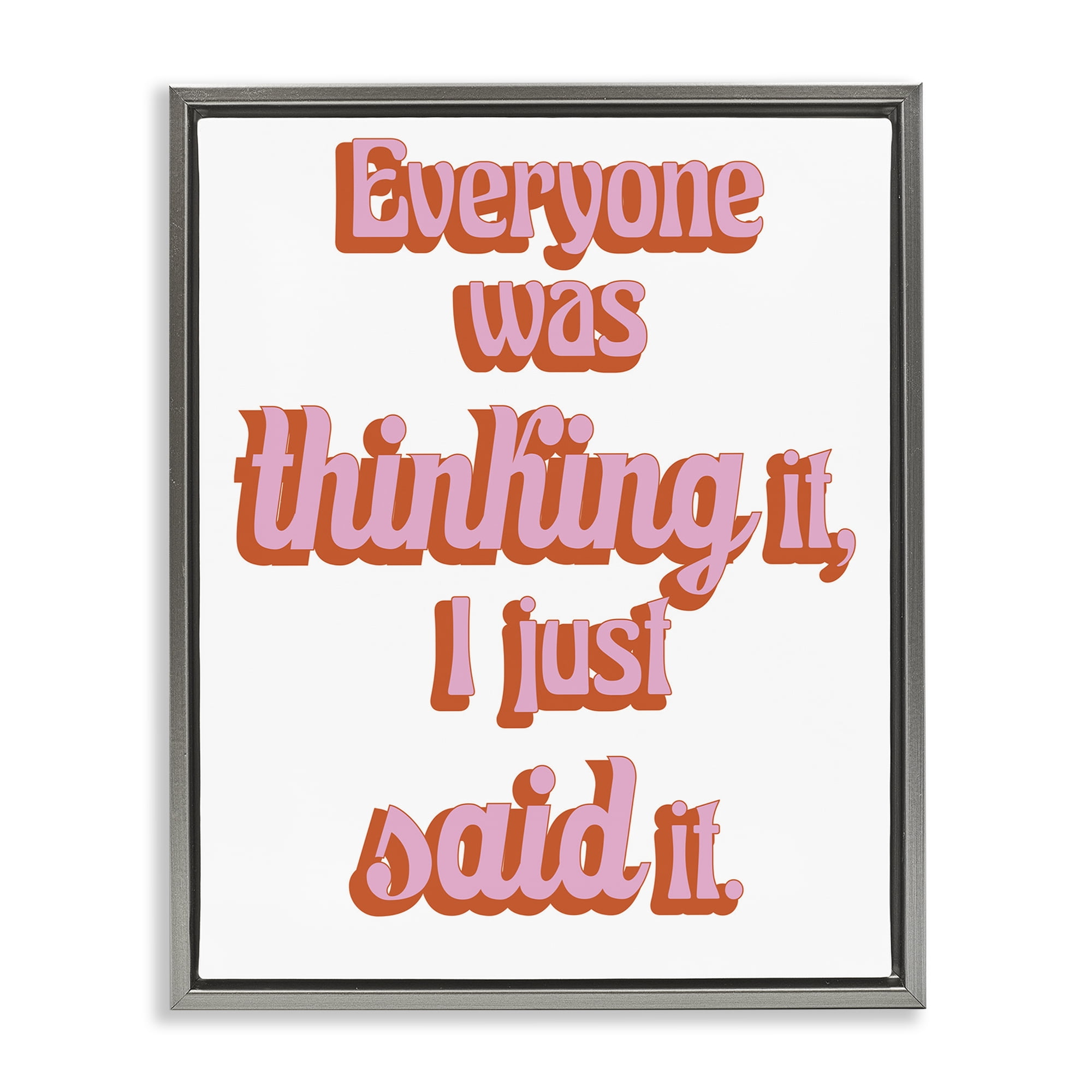 Stupell Industries Everyone Was Thinking It Gray Framed Floater Canvas Wall Art, design by Elizabeth Medley