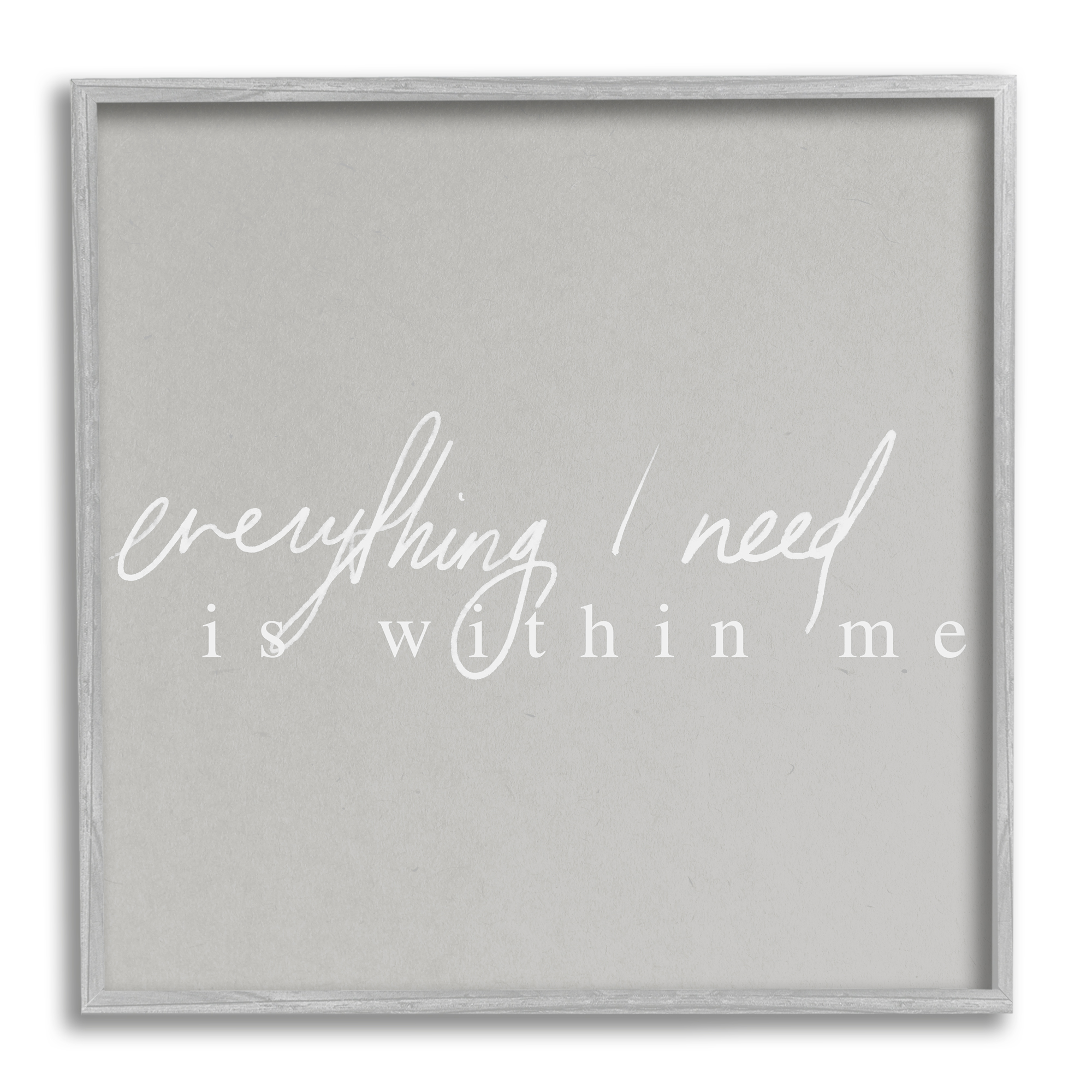 Stupell Industries Everything I Need Inspirational Inspirational Painting Gray Framed Art Print Wall Art, 24 x 24