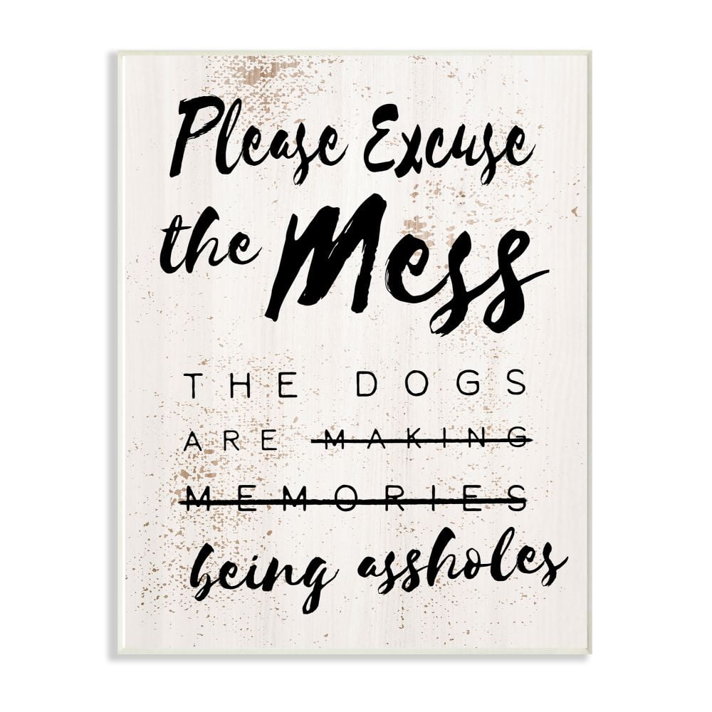 Stupell Industries Excuse Mess Funny Word Dogs Pet Textured Design Wall Plaque Art by Daphne Polselli
