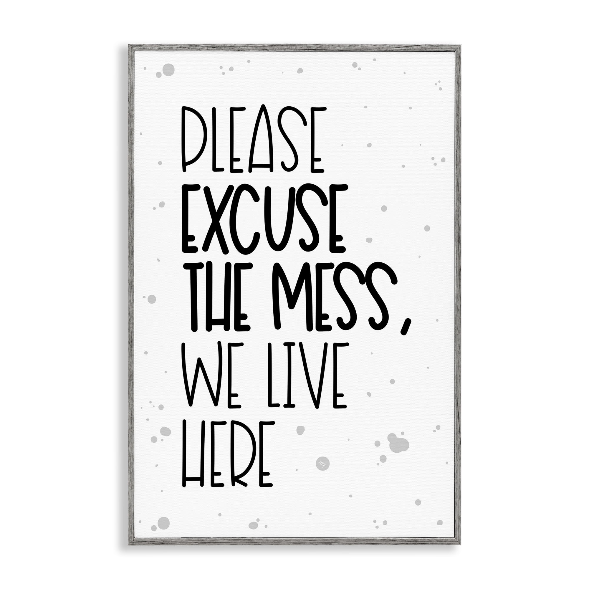 Stupell Industries Excuse the Mess Bold Gray Framed Giclee Art, design by Martina Pavlova