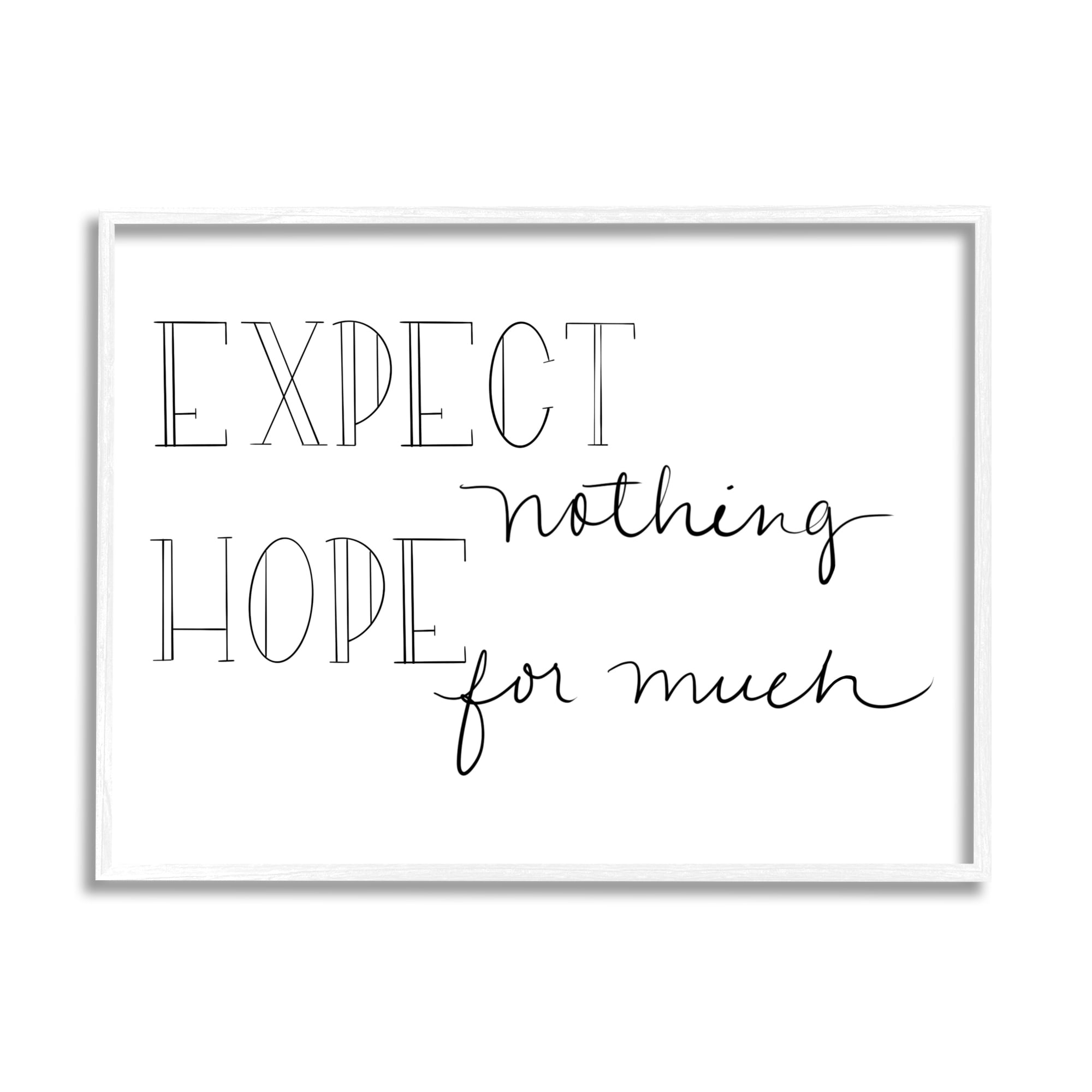 Stupell Industries Expect Nothing Hope for Much Encouraging Quote, 24 x 30, Designed by Sd Graphics Studio