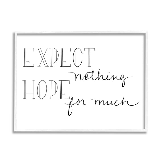 Stupell Industries Expect Nothing Hope for Much Encouraging Quote, 24 x 30, Designed by Sd Graphics Studio