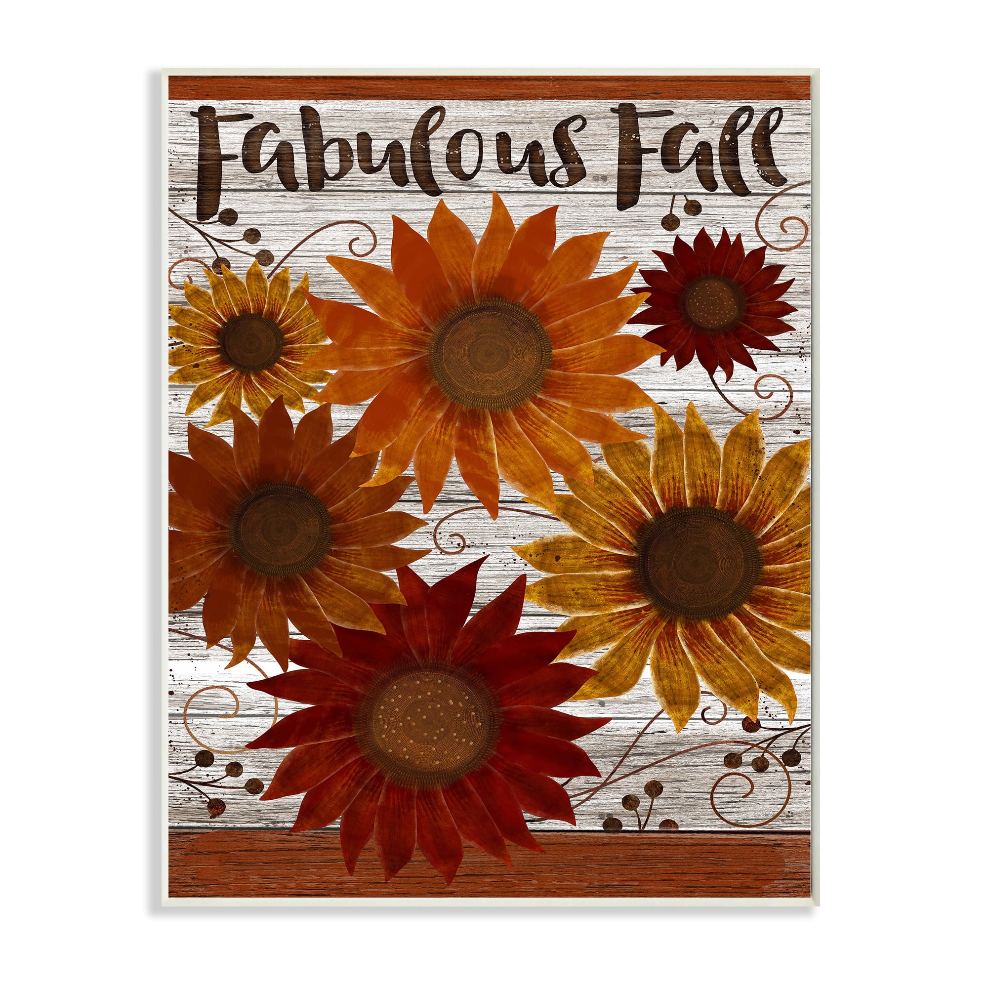 Stupell Industries Fabulous Fall Phrase Rustic Harvest Sunflowers Wall Plaque Design by Beth Albert