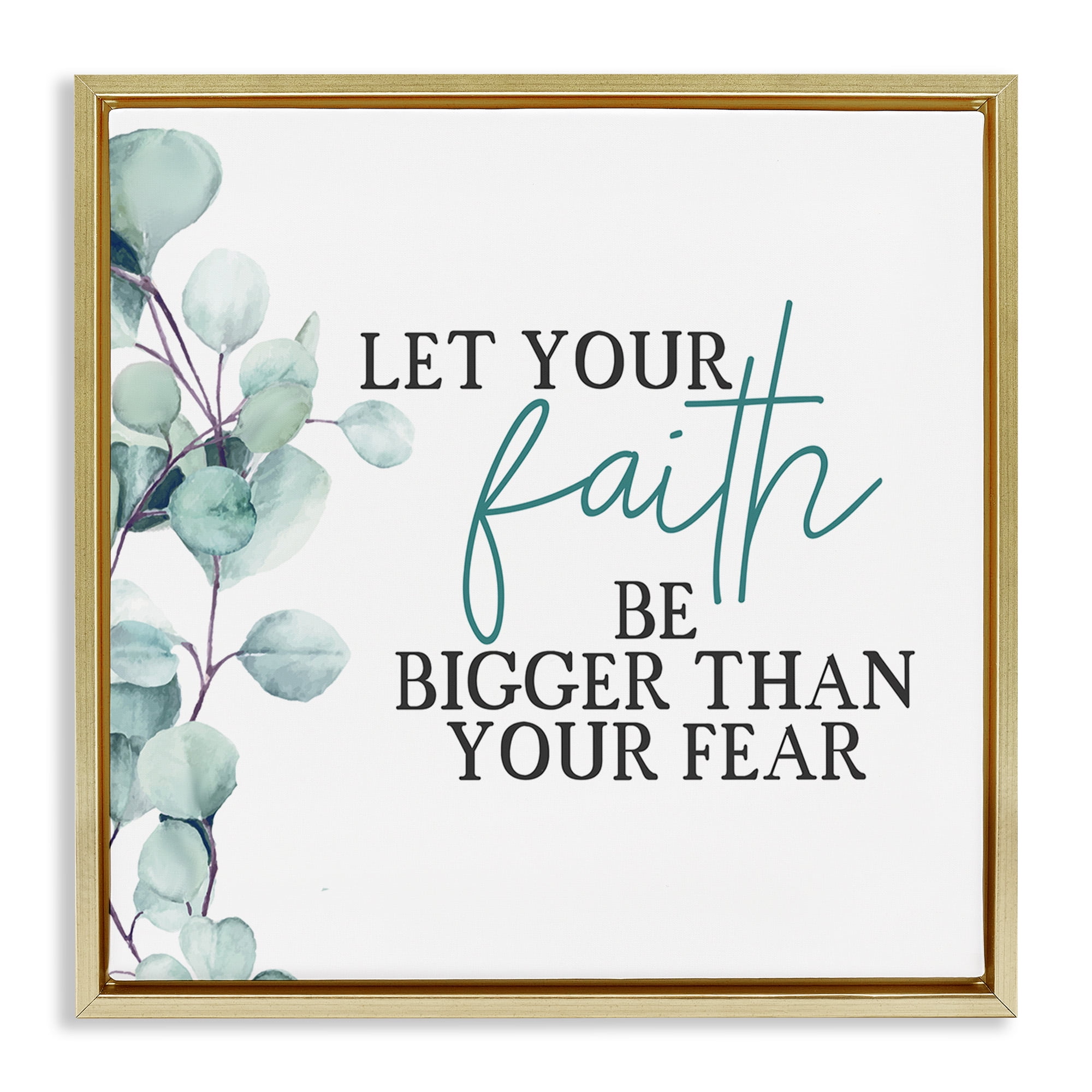 Stupell Industries Faith Bigger Than Fear Spiritual Botanical & Floral Painting Gold Floater Framed Canvas Art Print Wall Art, 18 x 18