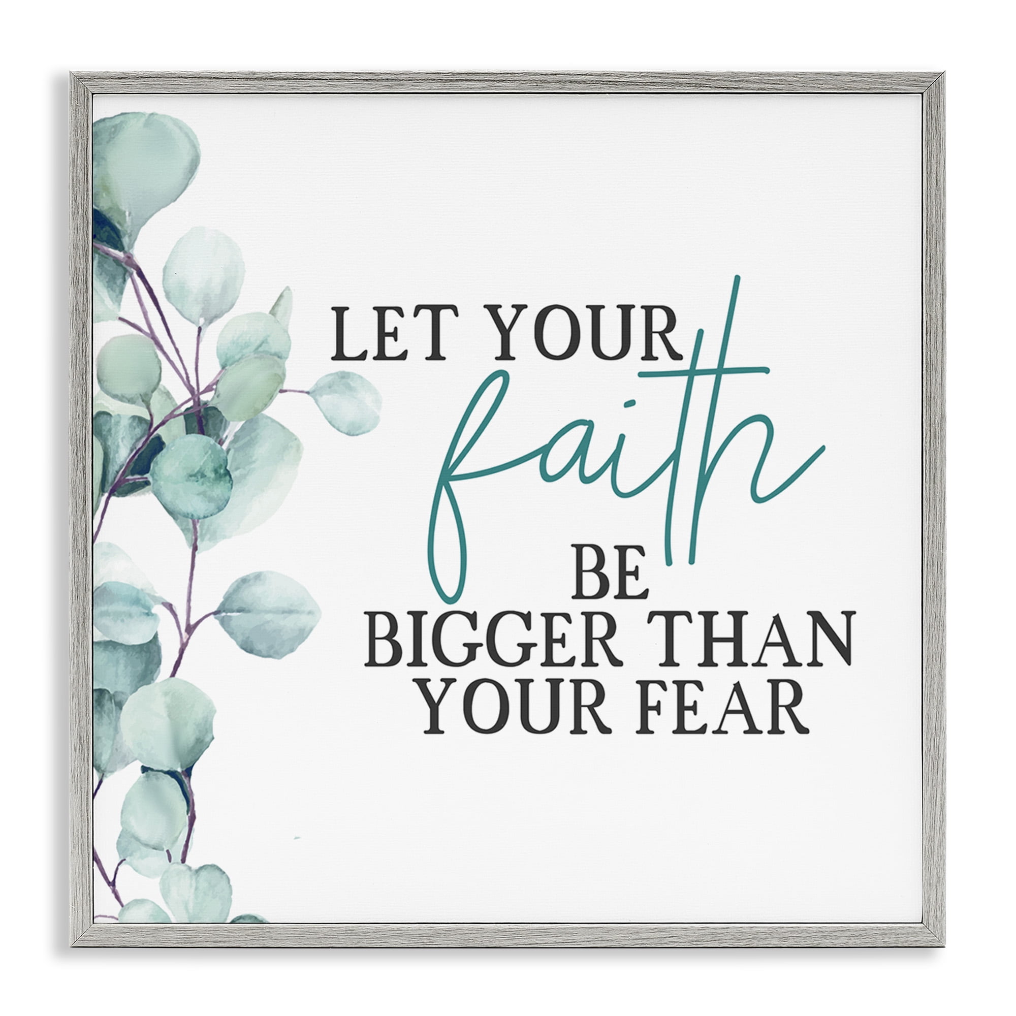 Stupell Industries Faith Bigger Than Fear Spiritual Botanical & Floral Painting Gray Framed Art Print Wall Art, 24 x 24