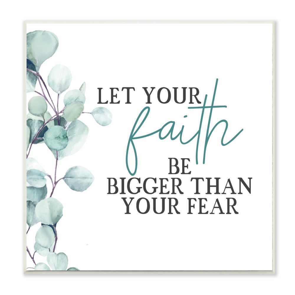 Stupell Industries Faith Bigger Than Fear Spiritual Quote Plant Greenery Wall Plaque Design by Kim Allen