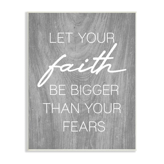 Stupell Faith Bigger Than Fears Quote Rustic Style Wood Wall Art - White 10 x15